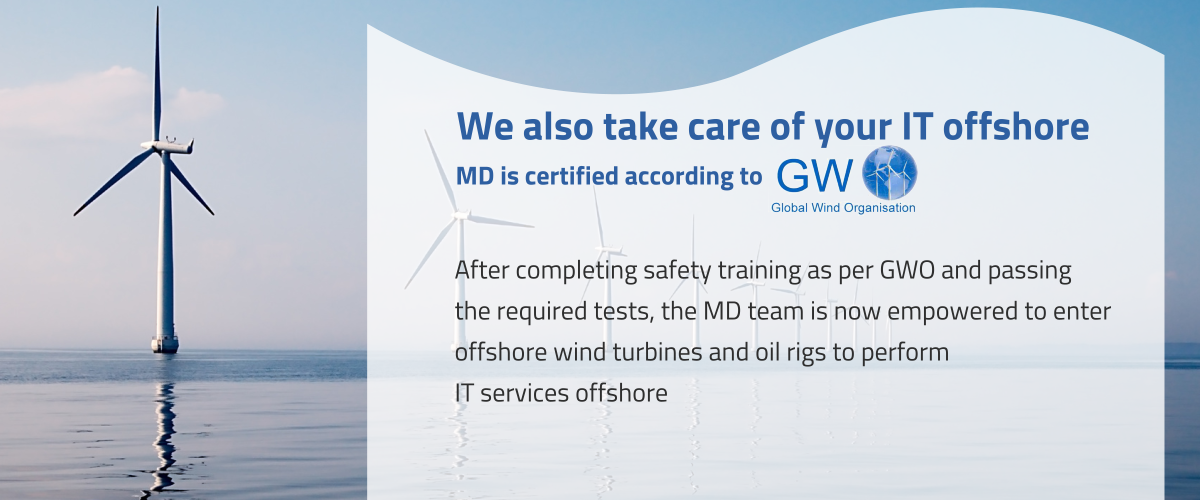 Certified by GWO: MD also takes care of Your IT offshore
